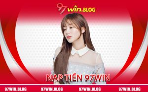 Nạp tiền 97Win